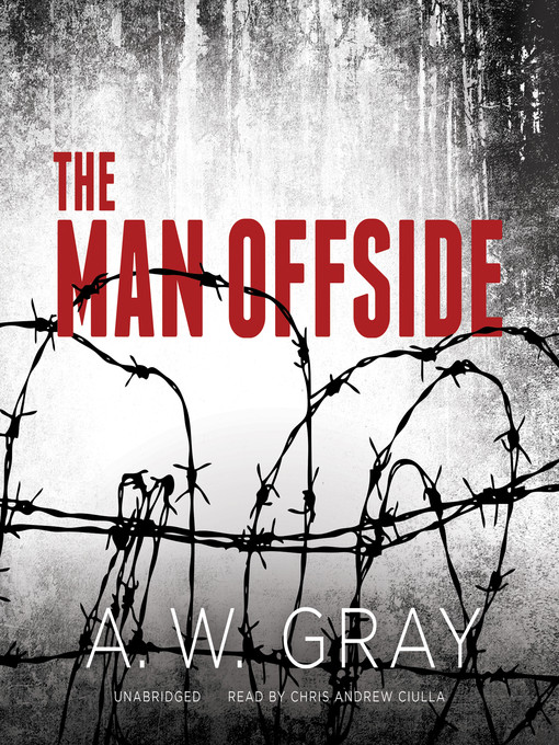 Title details for The Man Offside by A. W. Gray - Available